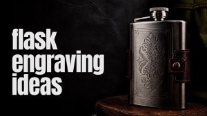 flask engraving ideas